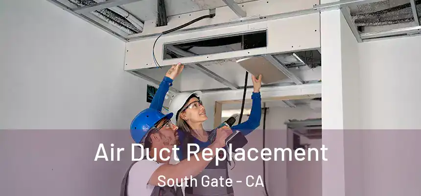  Air Duct Replacement South Gate - CA