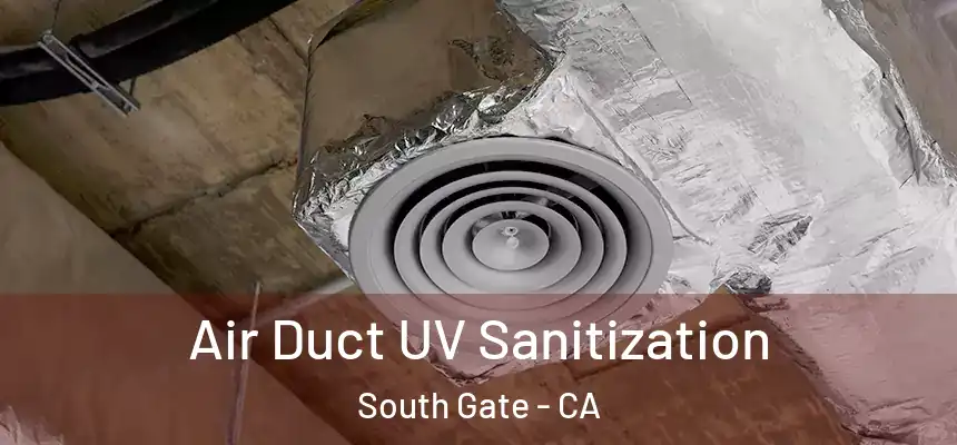  Air Duct UV Sanitization South Gate - CA