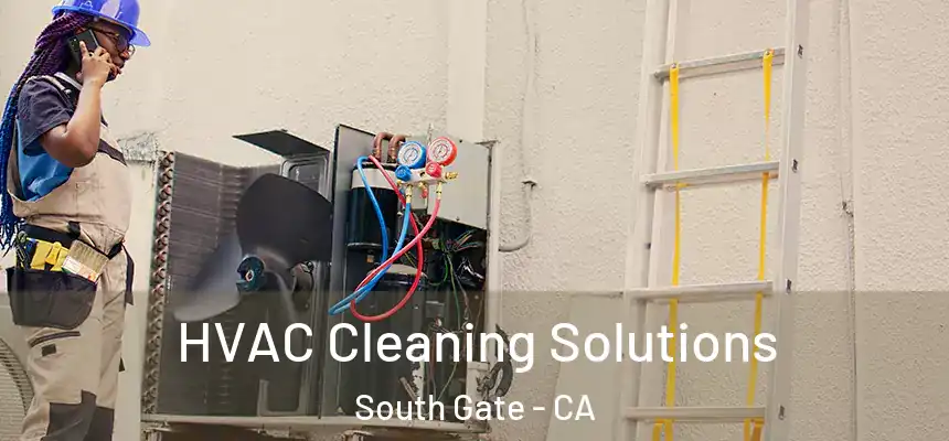 HVAC Cleaning Solutions South Gate - CA